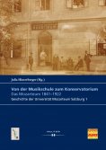eBook: Von der Musikschule zum Konservatorium. Das Mozarteum 1841-1922