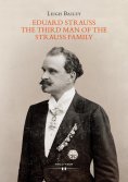 eBook: Eduard Strauss - The Third Man of the Strauss Family