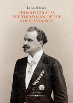 eBook: Eduard Strauss - The Third Man of the Strauss Family