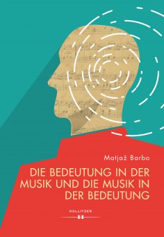 ebook: Die Bedeutung in der Musik und die Musik in der Bedeutung