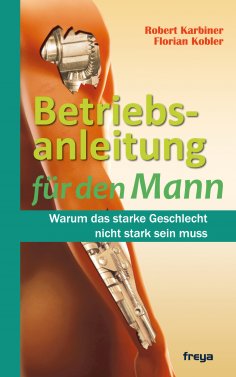 eBook: Betriebsanleitung für den Mann