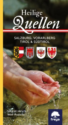 ebook: Heilige Quellen Salzburg, Vorarlberg, Tirol & Südtirol