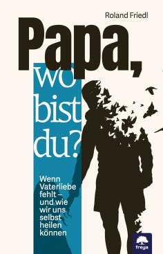 ebook: Papa, wo bist du?