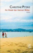 eBook: Im Hotel der kleinen Bilder