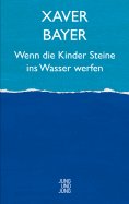 ebook: Wenn die Kinder Steine ins Wasser werfen