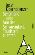 ebook: Sellemond oder Von der Schwierigkeit, Touristen zu töten
