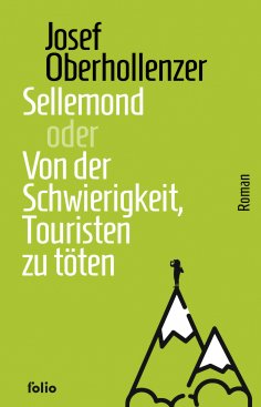 ebook: Sellemond oder Von der Schwierigkeit, Touristen zu töten