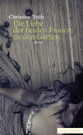 eBook: Die Liebe der beiden Frauen zu den Gärten