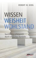 ebook: Wissen, Weisheit, Wohlstand