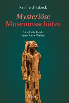 ebook: Mysteriöse Museumsschätze