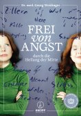 eBook: Frei von Angst durch die Heilung der Mitte