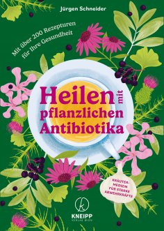 eBook: Heilen mit pflanzlichen Antibiotika