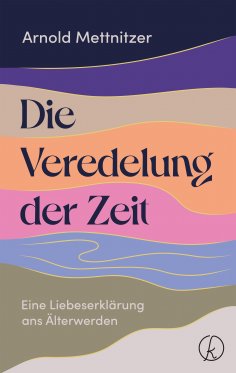 eBook: Die Veredelung der Zeit