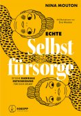 eBook: Echte Selbstfürsorge ist eine radikale Entscheidung für dich selbst