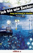 eBook: Ich bin wie Zucker