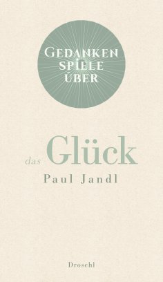 ebook: Gedankenspiele über das Glück