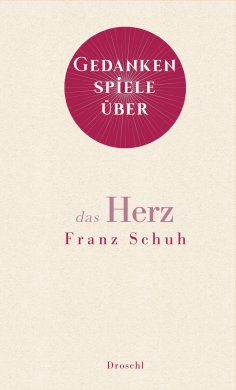 eBook: Gedankenspiele über das Herz