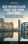 eBook: Der freiheitliche Staat und seine Zerstörer