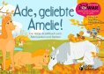 eBook: Ade, geliebte Amelie! Das Bilder-Erzählbuch vom Älterwerden und Sterben