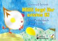 ebook: Hilli legt ihr erstes Ei - Das Bilderbuch vom Lernen. Für alle Kinder, die große Pläne haben.