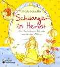 eBook: Schwanger im Herbst - Ein Herbstbuch für alle werdenden Mütter