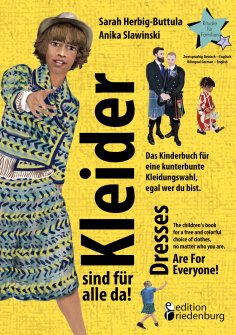 eBook: Kleider sind für alle da! Das Kinderbuch für eine kunterbunte Kleidungswahl, egal wer du bist. Dress