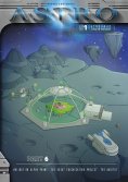 ebook: ASTRO S1 - Part 6: Holidays on Alpha Prime, The Great Colonisation Project, The Habitat