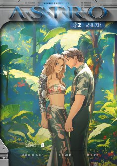 eBook: ASTRO S2 - Part 8: Spaghetti Party, Decisions, Halo 897