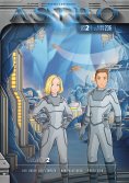 eBook: ASTRO S2 - Band 2: Der Orden der Templer, Manipulationen, Profitgier