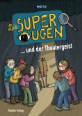 eBook: Die Superaugen ... und der Theatergeist