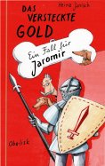 eBook: Das versteckte Gold - Ein Fall für Jaromir