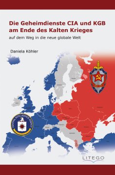 eBook: Die Geheimdienste CIA und KGB am Ende des Kalten Krieges: