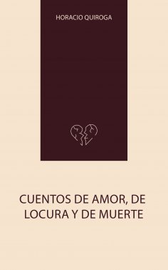 eBook: Cuentos de Amor, de Locura y de Muerte