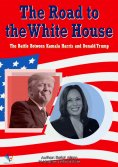 eBook: The Road to the White House