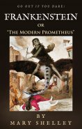 eBook: Frankenstein: or "The Modern Prometheus"