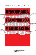 ebook: Democracia, transparencia y educación. Demagogia, corrupción e ignorancia