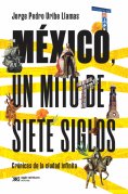 ebook: México, un mito de siete siglos
