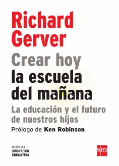 ebook: Crear hoy la escuela del mañana