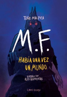 ebook: M. F. Había una vez un mundo. Libro segundo (novela completa)