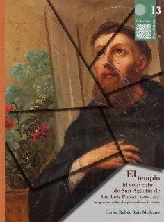 ebook: El templo del convento de San Agustín de San Luis Potosí, 1599-1788: imaginarios culturales plasmado