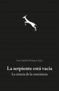 ebook: La serpiente está vacía. La ciencia de la conciencia