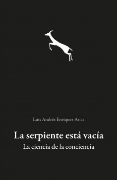 ebook: La serpiente está vacía. La ciencia de la conciencia