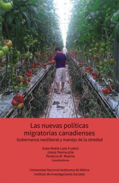 eBook: Las nuevas políticas migratorias canadienses. Gobernanza neoliberal y manejo de la otredad
