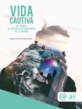 ebook: Vida cautiva en torno a la cultura contemporánea de la imagen