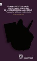 eBook: Ideas educativas a través de los planes de estudio de los colegios del Sacré-Coeur.Pedagogía humanis
