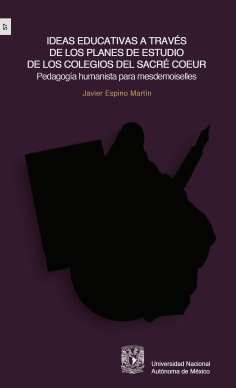eBook: Ideas educativas a través de los planes de estudio de los colegios del Sacré-Coeur.Pedagogía humanis