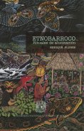 eBook: Etnobarroco. Rituales de alucinación