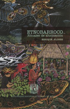 eBook: Etnobarroco. Rituales de alucinación