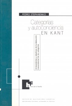 eBook: Categorías y autoconciencia en Kant. Antecedentes y objetivos de la deducción trascendental de las c