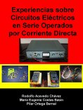 eBook: Experiencias sobre circuitos eléctricos en serie operados por corriente directa